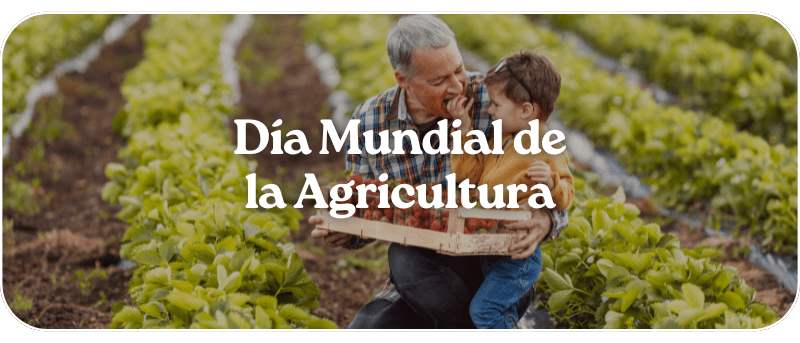 Día Mundial de la Agricultura