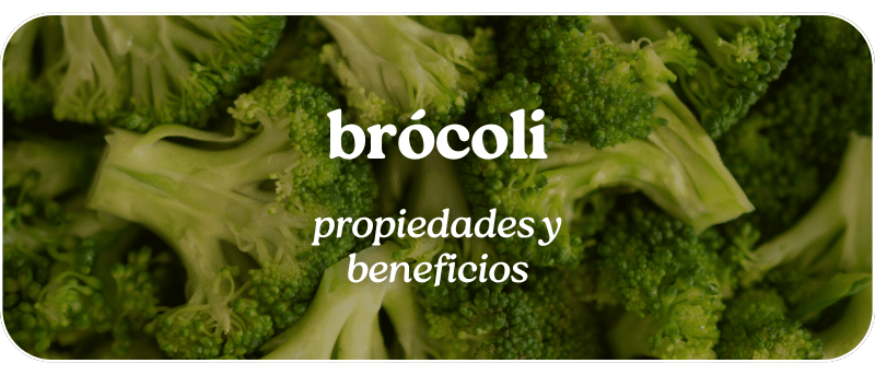 Brócoli: propiedades y beneficios