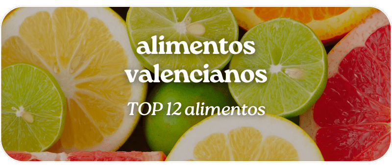 Los 12 alimentos valencianos